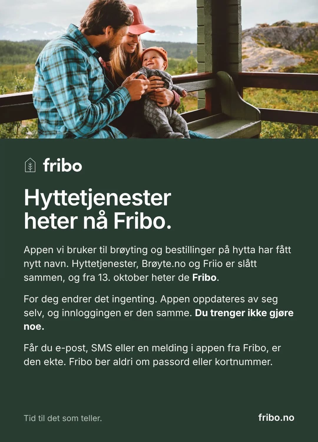 Informasjon fra Fribo: Hyttetjenester heter nå Fribo fra 13. oktober. Familie ved en hytte og informasjon om navneendringen.